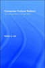 Consumer Culture Reborn: The Cultural Politics of Consumption