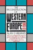 The Reconstruction of Western Europe, 1945-51