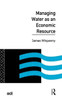 Managing Water as an Economic Resource