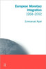 European Monetary Integration: 1958 - 2002