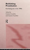 Rethinking Prostitution: Purchasing Sex in the 1990s