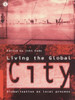Living the Global City: Globalization as a Local Process
