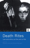 Death Rites: Law and Ethics at the End of Life