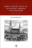 John Stuart Mill on Economic Theory and Method: Collected Essays III