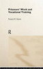 Prisoners' Work and Vocational Training