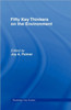 Fifty Key Thinkers on the Environment