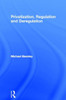 Privatization, Regulation and Deregulation