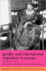 Gender and International Migration in Europe: Employment, Welfare and Politics