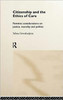Citizenship and the Ethics of Care: Feminist Considerations on Justice, Morality and Politics