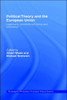Political Theory and the European Union: Legitimacy, Constitutional Choice and Citizenship