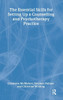 The Essential Skills for Setting Up a Counselling and Psychotherapy Practice