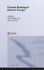 Central Banking in Eastern Europe