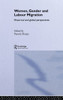 Women, Gender and Labour Migration: Historical and Cultural Perspectives