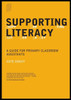 Supporting Literacy: A Guide for Primary Classroom Assistants