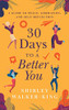 30 Days to a Better You: A Guide to Peace, Liberation, and Self-Reflection