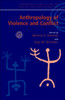 Anthropology of Violence and Conflict