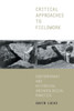 Critical Approaches to Fieldwork: Contemporary and Historical Archaeological Practice