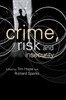 Crime, Risk and Insecurity: Law and Order in Everyday Life and Political Discourse