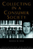Collecting in a Consumer Society