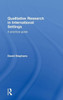 Qualitative Research in International Settings: A Practical Guide
