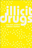 Illicit Drugs: Use and Control