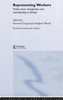 Representing Workers: Trade Union Recognition and Membership in Britain