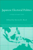 Japanese Electoral Politics: Creating a New Party System