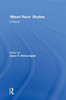 'Mixed Race' Studies: A Reader