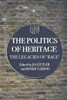 The Politics of Heritage: The Legacies of Race