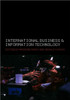International Business and Information Technology: Interaction and Transformation in the Global Economy
