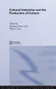 Cultural Industries and the Production of Culture