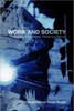 Work and Society: Sociological Approaches, Themes and Methods