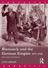 Bismarck and the German Empire: 1871-1918