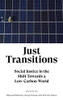 Just Transitions: Social Justice in the Shift Towards a Low-Carbon World