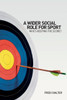 A Wider Social Role for Sport: Who's Keeping the Score?