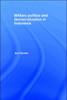 Military Politics and Democratization in Indonesia