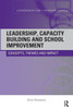 Leadership, Capacity Building and School Improvement: Concepts, themes and impact