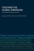 Teaching the Global Dimension: Key Principles and Effective Practice