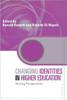 Changing Identities in Higher Education: Voicing Perspectives