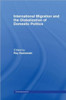 International Migration and Globalization of Domestic Politics