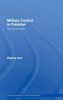 Military Control in Pakistan: The Parallel State