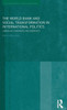 The World Bank and Social Transformation in International Politics: Liberalism, Governance and Sovereignty