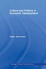 Culture and Politics in Economic Development
