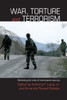 War, Torture and Terrorism: Rethinking the Rules of International Security