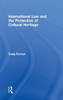 International Law and the Protection of Cultural Heritage