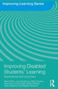 Improving Disabled Students' Learning: Experiences and Outcomes