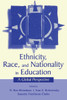 Ethnicity, Race, and Nationality in Education: A Global Perspective