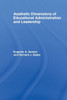 The Aesthetic Dimensions of Educational Administration & Leadership
