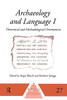 Archaeology and Language I: Theoretical and Methodological Orientations