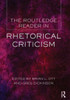 The Routledge Reader in Rhetorical Criticism